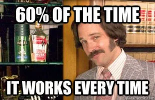 169575-60-of-the-time-it-works-every-k5en.webp