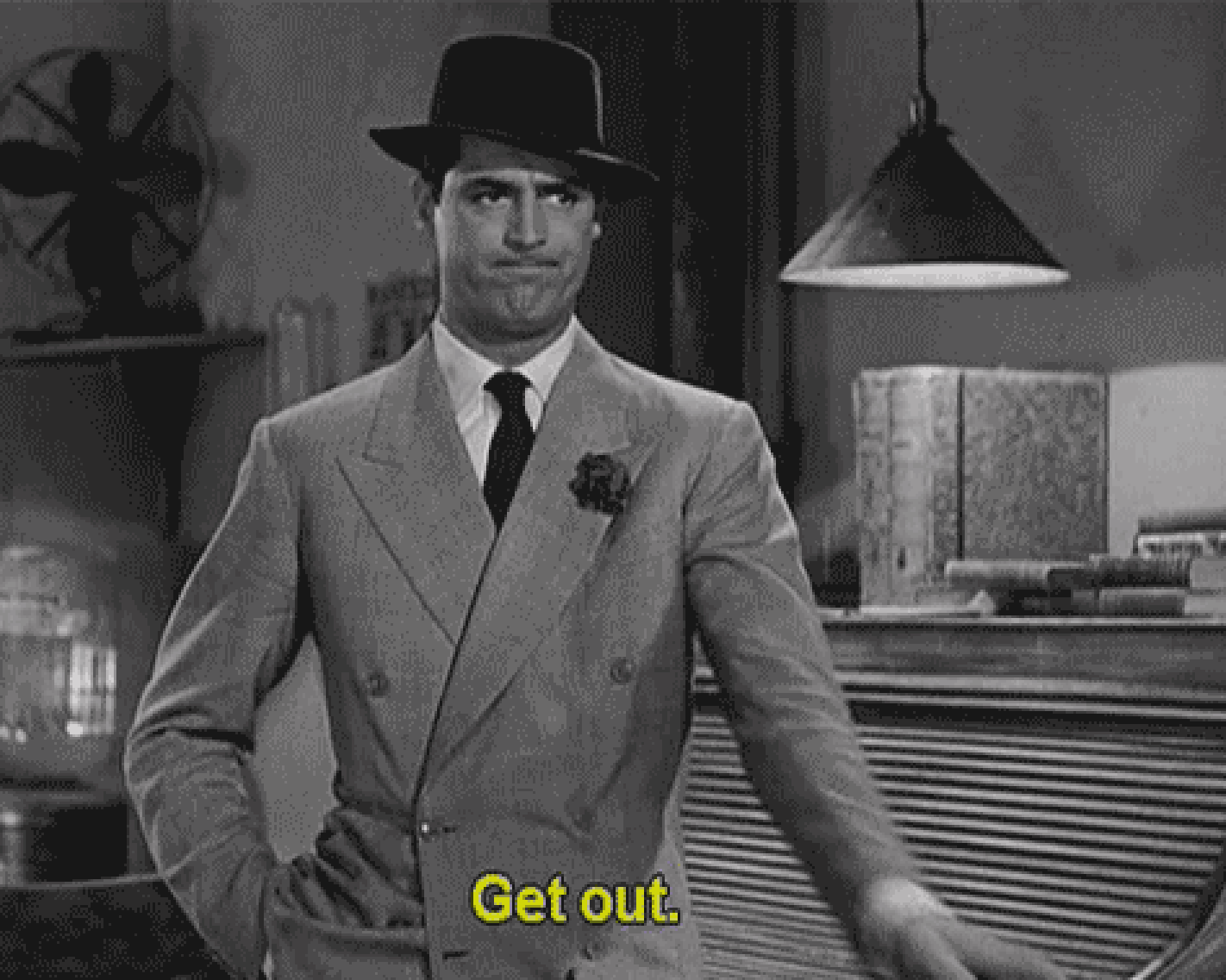 Cary Grant - Get Out.gif