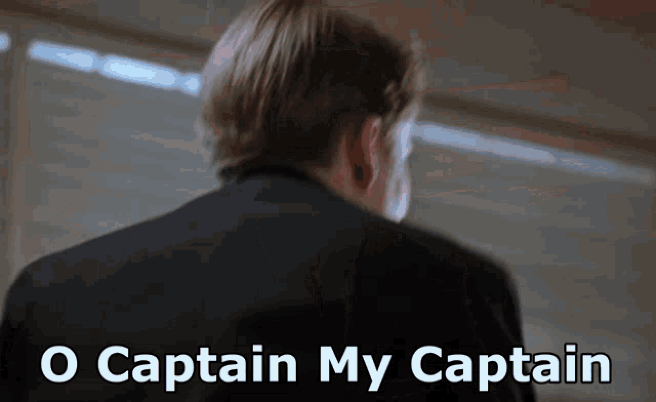O Captain, My Captain.gif