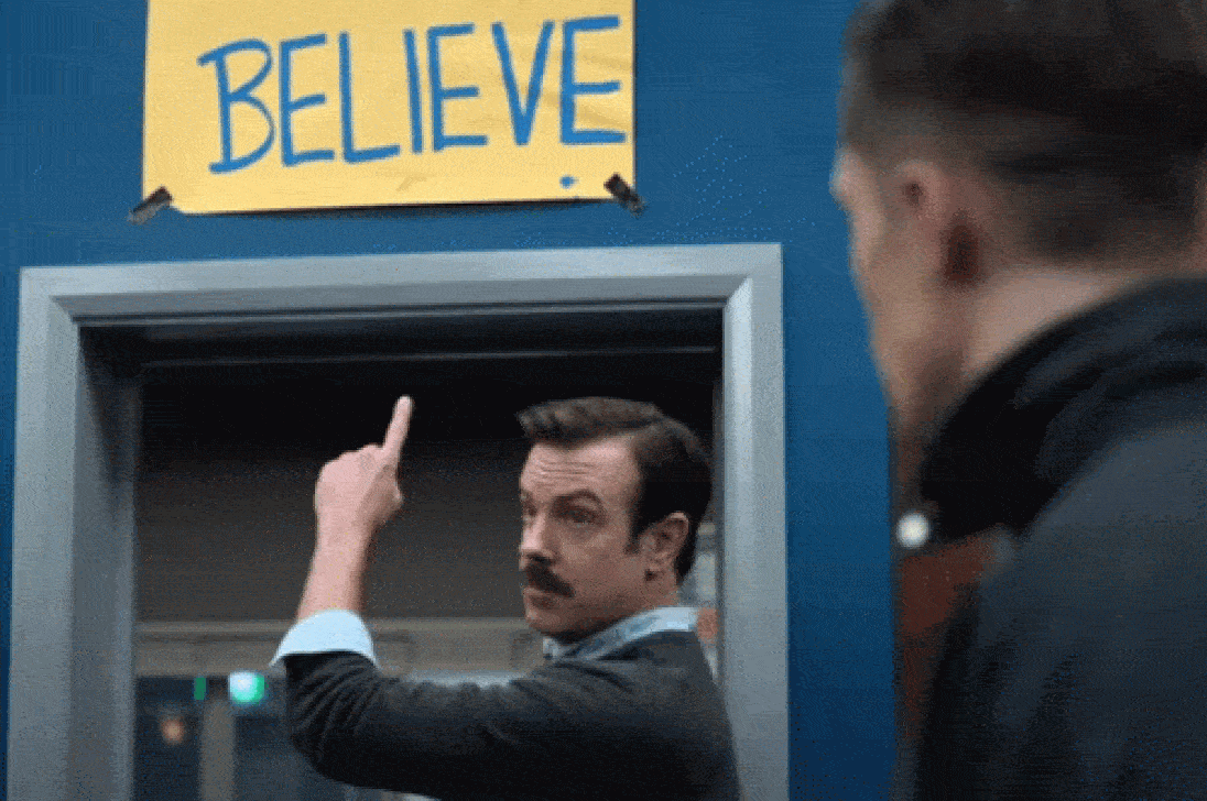 Ted Lasso - Believe.gif