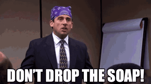 dont-drop-the-soap-prison-mike.png