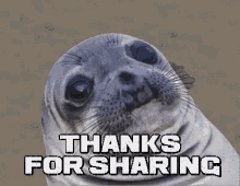 thanks-for-sharing-seal-you-later.gif