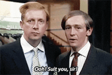 suits-you-fast-show.gif