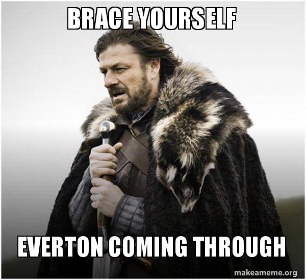 brace-yourself-everton.jpg