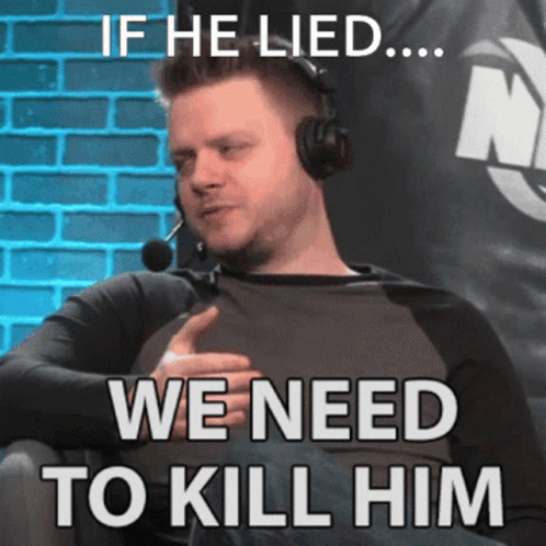 if-he-lied.gif