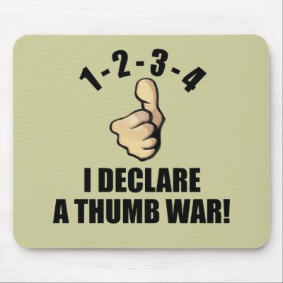 1_2_3_4_i_declare_a_thumb_war_mousepad-p144321974119099798envq7_400.jpg