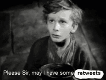 please-sir-may-i-have-some-retweets.gif