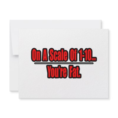 funny_youre_fat_insult_invitation-p161392969499342876bfmqh_400.jpg
