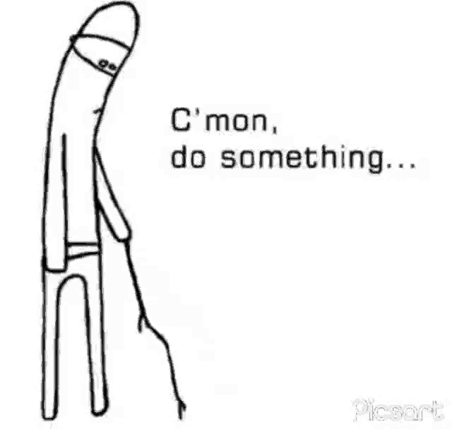do-something-comeon.png