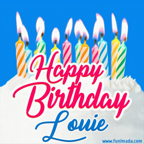 happy-birthday-louie-happy-birthday-to-you.gif