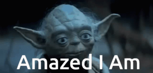 yoda-amazed-i-am.gif