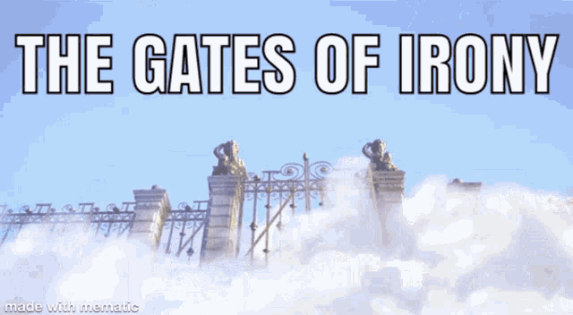 the-gates-of-irony-irony.gif