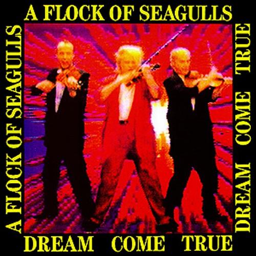 A+Flock+of+Seagulls+(1985)+Dream+Come+True.jpg