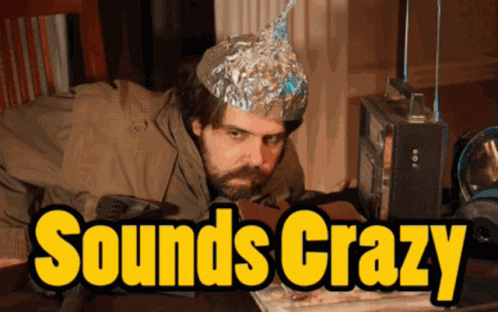 sounds-crazy-crazy.gif