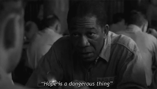 1922070395-post-21259-Hope-is-a-dangerous-thing-gif-WlVk.gif